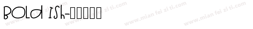 Bold Ish字体转换